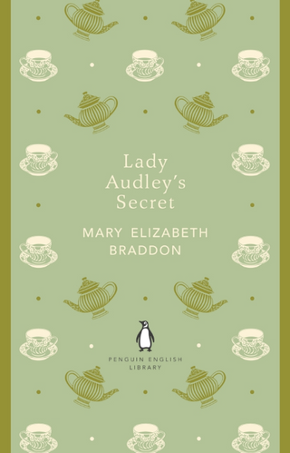 Lady Audley-s Secret : Penguin English Library