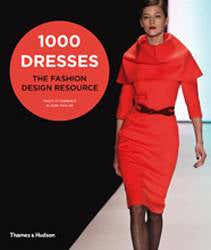 1000 Dresses : The Fashion Design Resource