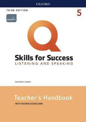 Q : Skills for Success Level 5 : Listening and Speaking Teacher's Handbook with Teacher's Access Card