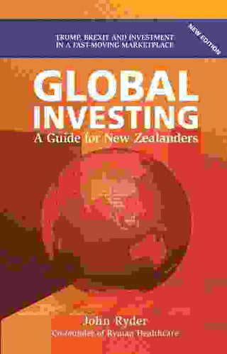 Global Investing : A Guide for New Zealanders