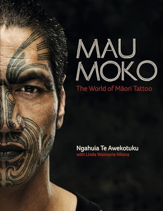 Mau Moko : The World Of Maori Tattoo