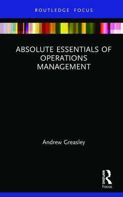 Absolute Essentials of Operations Management