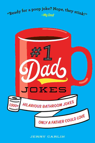 #1 Dad Jokes : 1 000+ Hilarious Bathroom Jokes Only a Father Could Love