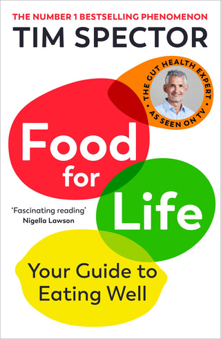 Food for Life : The New Science of Eating Well