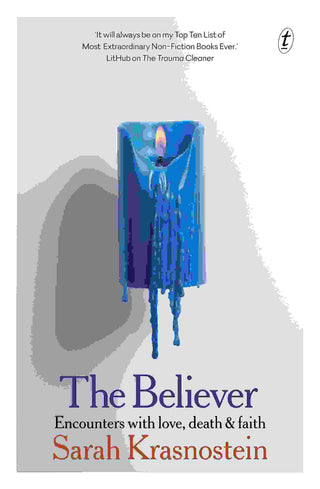 The Believer : Encounters With Love Death and Faith