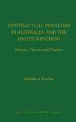 Contractual Penalties in Australia and the United Kingdom : History Theory and Practice