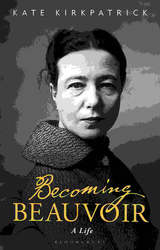 Becoming Beauvoir : A Life