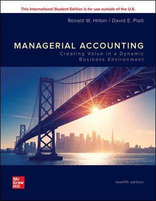 Managerial Accounting : Creating Value in a Dynamic Business Environment