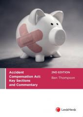 Accident Compensation Act : Key Sections and Commentary