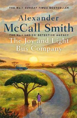 The Joy and Light Bus Company : The No. 1 Ladies- Detective Agency Book 22