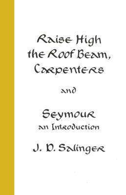 Raise High the Roof Beam Carpenters / Seymour - An Introduction