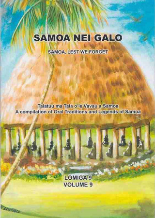 Samoa Nei Galo : Samoa Lest We Forget Volume 9