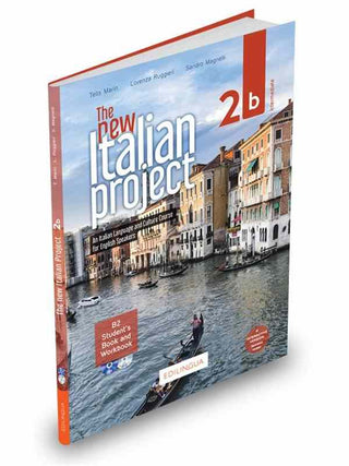 The New Italian Project 2b : An Italian Course for English Speakers : Student-s Book / Workbook / DVD / CD