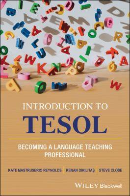 An Introduction to TESOL : Becoming a Language Teaching Professional