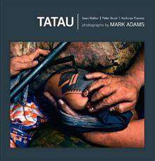 Tatau : Samoan Tattoo New Zealand Art Global Culture