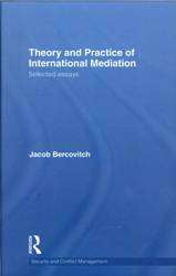 Theory and Practice of International Mediation