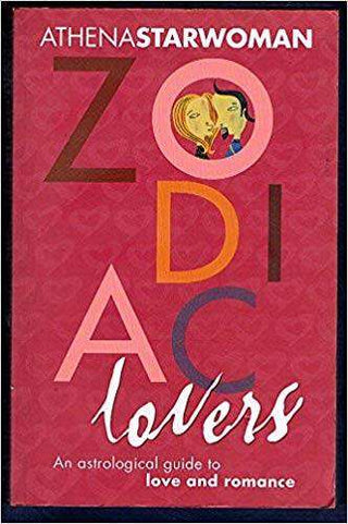 Zodiac Lovers : An Astrological Guide to Love Between the Sexes