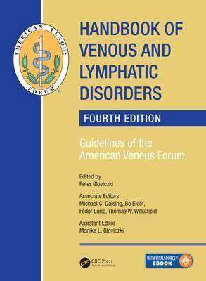 Handbook of Venous and Lymphatic Disorders : Guidelines of the American Venous Forum