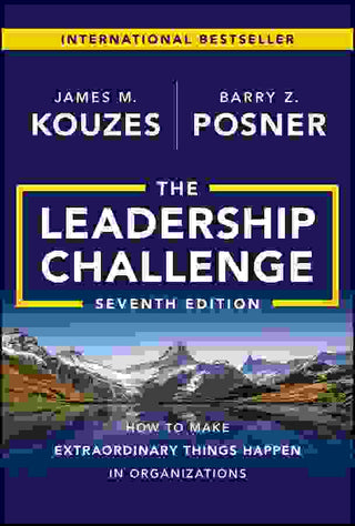 The Leadership Challenge : How to Make Extraordinary Things Happen in Organizations