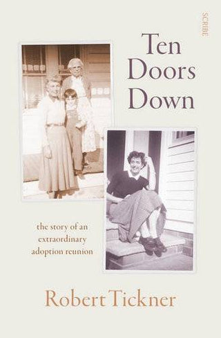 Ten Doors Down : The Story of an Extraordinary Adoption Reunion