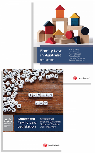 Family Law in Australia 10th Edition + Annotated Family Law Legislation 6th Edition Bundle