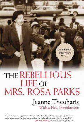 The Rebellious Life of Mrs Rosa Parks