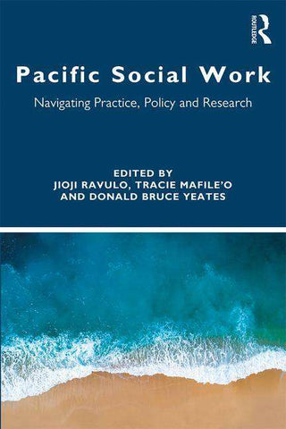 Pacific Social Work : Navigating Practice Policy and Research