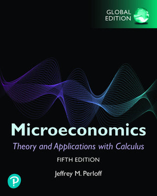 Microeconomics : Theory and Applications with Calculus : Global Edition