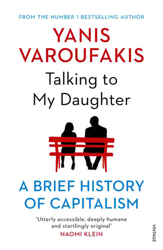 Talking to My Daughter about the Economy : A Brief History of Capitalism