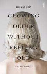 Growing Older Without Growing Old : On Vitality and Ageing