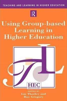 Using Group Based Learning in Higher Education