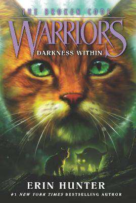 Warriors : The Broken Code #4 : Darkness Within