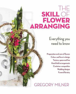 The Skill of Flower Arranging : Everything You Need to Know