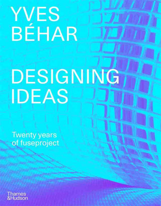 Yves Behar fuseproject : Designing Ideas