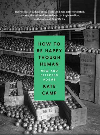 How to Be Happy Though Human : New and Selected Poems