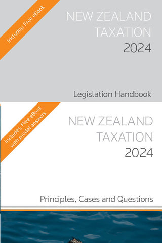 NZ Taxation Principles Cases & Questions 2024 + NZ Taxation Legislation Handbook 2024