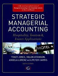 Strategic Managerial Accounting : Hospitality Tourism and Events Applications