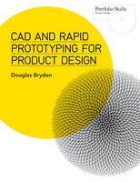 CAD and Rapid Prototyping for Product Design