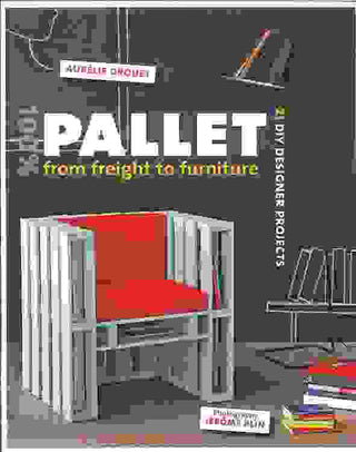 100% Pallet from Freight to Furniture : 21 DIY Designer Projects