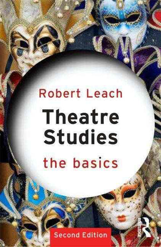 Theatre Studies : The Basics