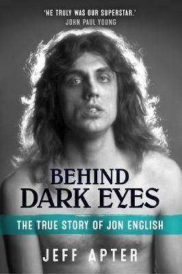 Behind Dark Eyes : The True Story of Jon English