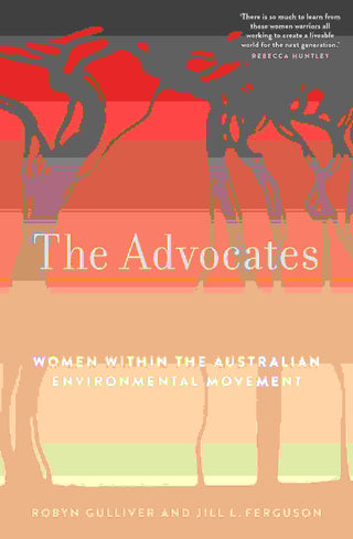 The Advocates : Women Within the Australian Environmental Movement