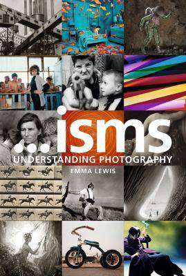 Isms : Understanding Photography