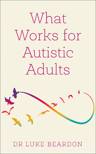 What Works for Autistic Adults