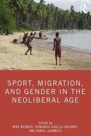 Sport Migration and Gender in the Neoliberal Age