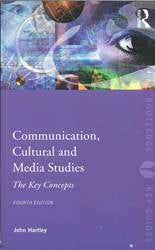 Communication Cultural & Media Studies : The Key Concepts