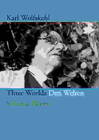 Three Worlds / Drei Welten : Selected Poems