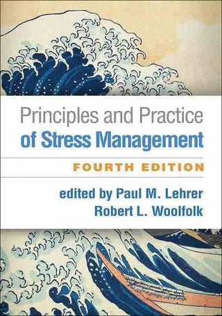 Principles and Practice of Stress Management