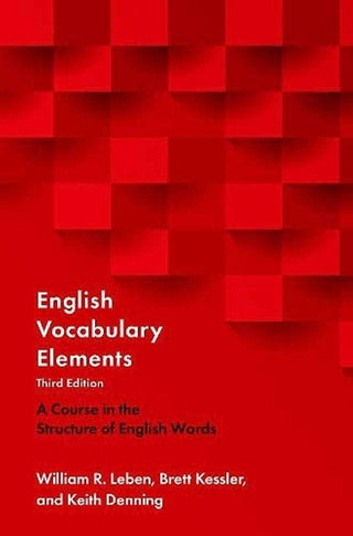 English Vocabulary Elements : A Course in the Structure of English Words