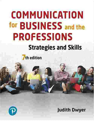 Communication For Business And The Professions: Strategies And Skills